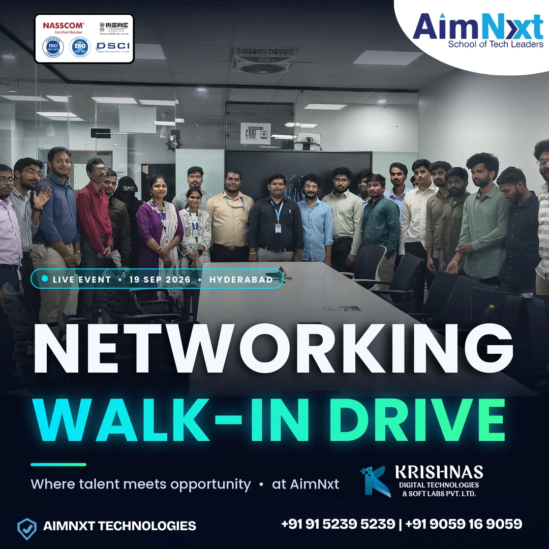 AimNxt Networking Walk-In Drive in Hyderabad